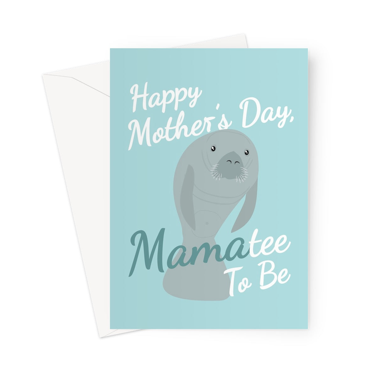 Happy Mother's Day Mamatee To Be Cute Funny New Mum Pregnant Manatee Greeting Card