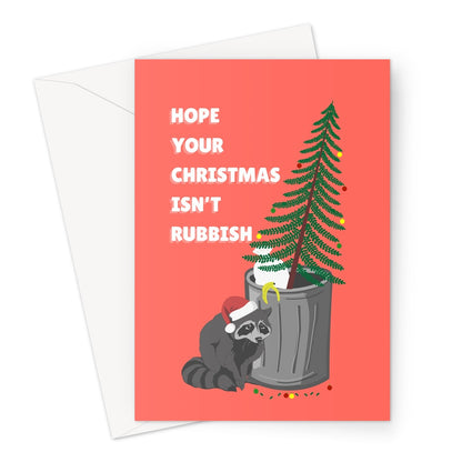 Hope Your Christmas Isn't Rubbish Funny Cute Raccoon Trash Panda Fan Love Xmas Punny Tree Nature Woodland Greeting Card