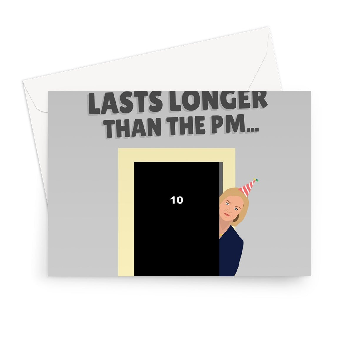 I Hope Your Birthday Cake Lasts Longer Than The PM Funny Political Liz Truss Tory Greeting Card