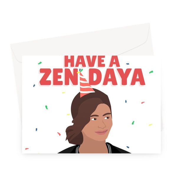 Happy Birthday Have a Zen Daya Funny Film Movie Fan Pun Spider Zendaya Actress Actor Celebrity  Greeting Card