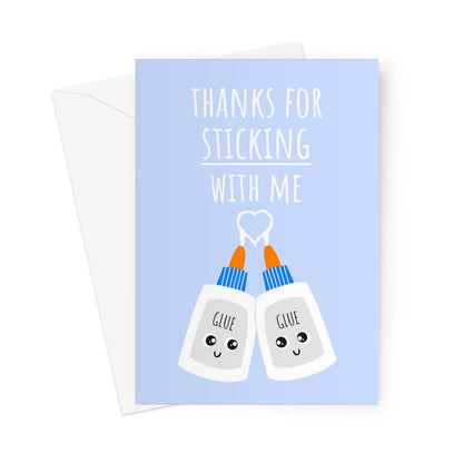 Thanks for Sticking With Me Valentine's Day Birthday Anniversary Cute Kawaii Glue Pun Love Greeting Card