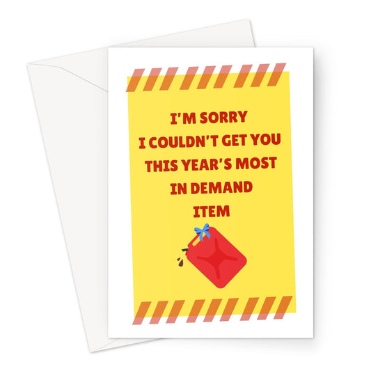 I'm Sorry I Couldn't Get You This Year's Most In Demand Item Birthday Anniversary Funny Petrol Shortage Panic Buying Gas Station Greeting Card