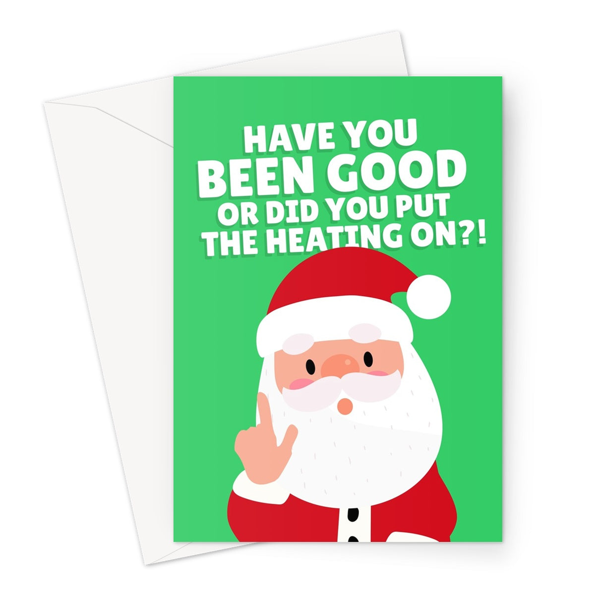 Have You Been Good Or Did You Put The Heating On Funny Santa Clause Naughty or Nice Cost of Living Energy Bills Greeting Card