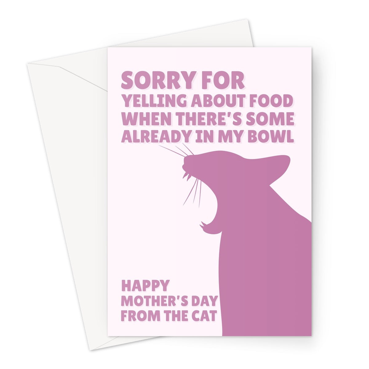 Sorry For Yelling About Food When There's Already Some From The Cat Mother's Day Mum Kitty Kitten Pet Owner Cute Meow Greeting Card