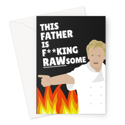 This Father Is F**king RAWsome Funny Gordon Ramsay Father's Day Birthday Chef TV Fan Celebrity Raw Awesome Cooking Greeting Card