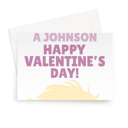 Thanks For Not Being a Johnson Happy Valentine's Day Funny Boris Politics  Greeting Card