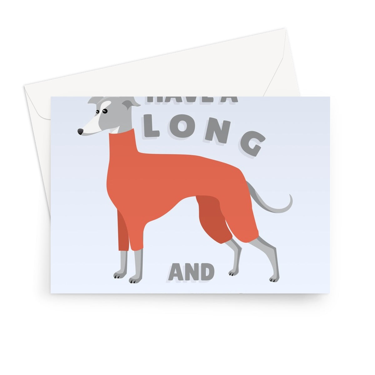 Have a Long and Relaxing Christmas Greyhound Dog Cute Jumper Punny Xmas Lurcher Whippet Love Fan Greeting Card