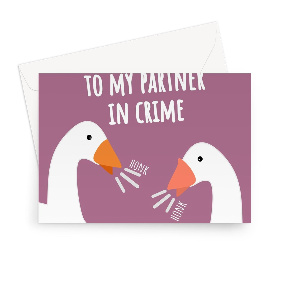 Happy Mother's Day To My Partner In Crime Goose Geese Honk Funny Animal Cute Nature Bird Greeting Card