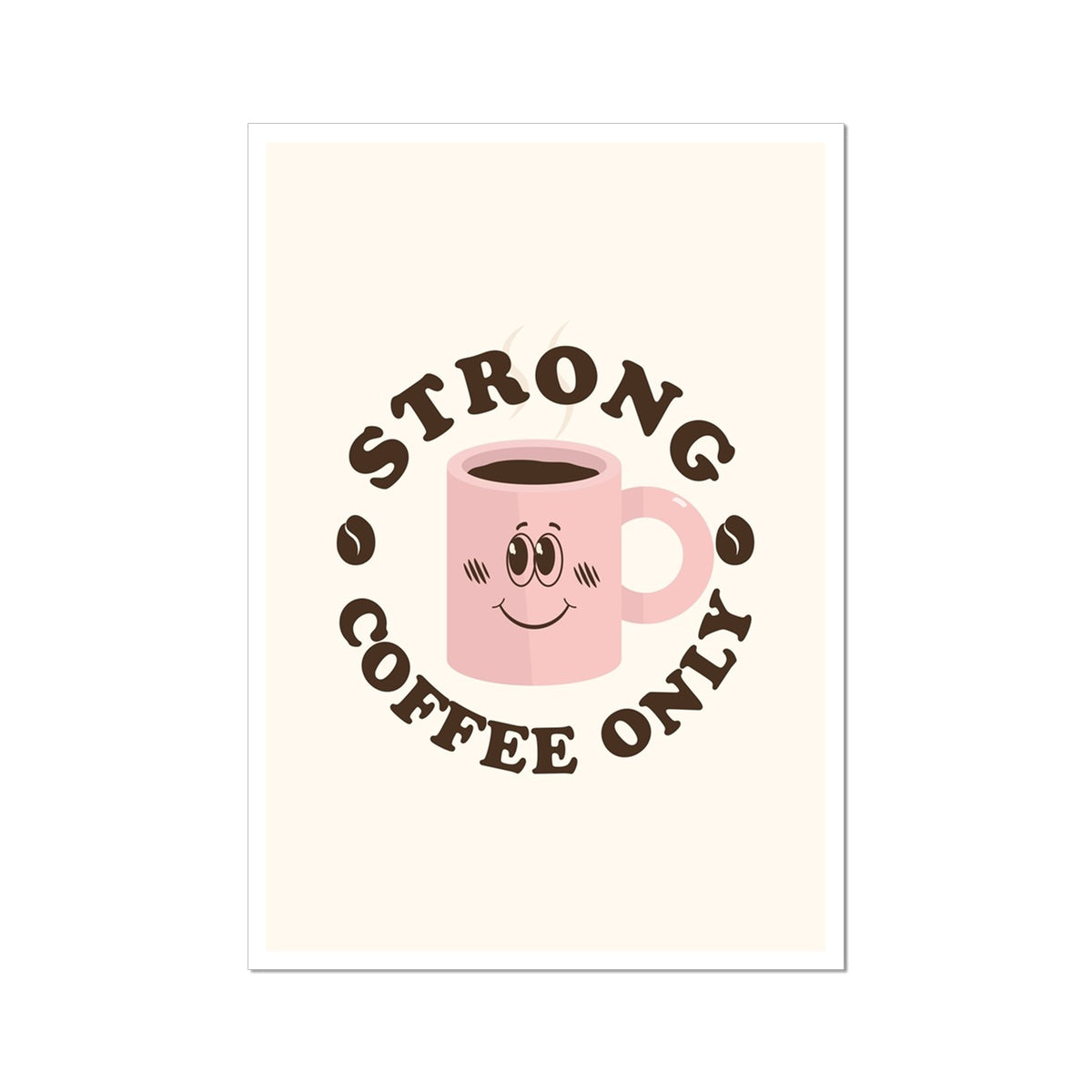 Strong Coffee Only - Vintage Cartoon Collection - Wall Art Print Office Home Guest House Minimalist Pastel Wall Art Poster