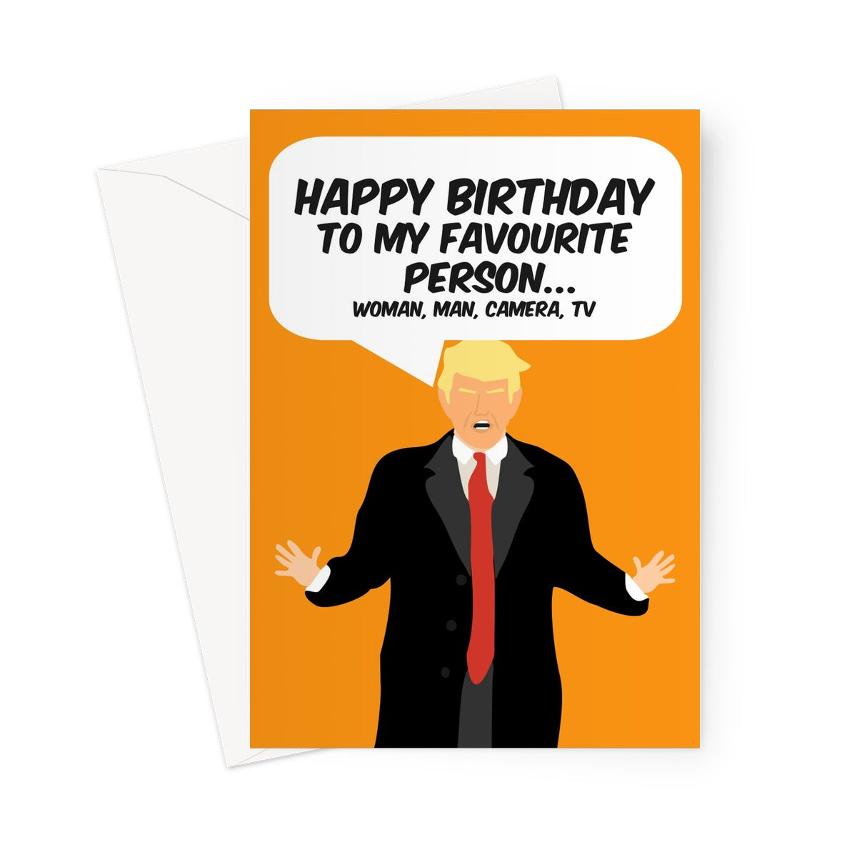 Happy Birthday to My Favourite Person Woman Man Camera TV Donald Trump Funny Memory Test Politics Hilarious Fan Quote Greeting Card