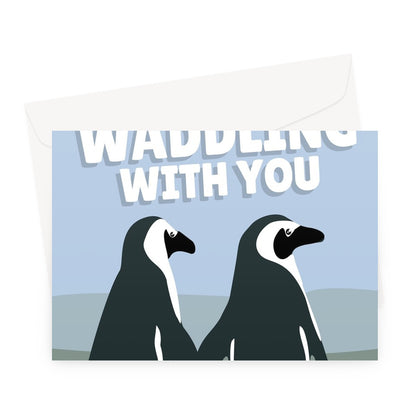 I Love Waddling With You Cute Penguins Holding Hands Couples Anniversary Birthday Valentine's Day Waddle Greeting Card