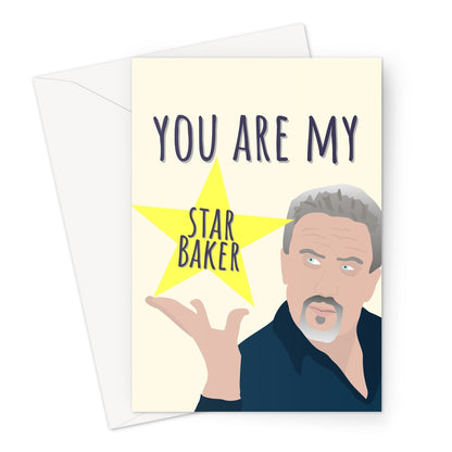 You Are My Star Baker - Bake Off Paul Hollywood Fan  Funny Love Birthday Anniversary Biscuit Quote Tent TV Greeting Card