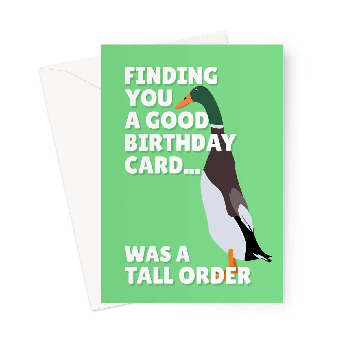 Finding You a Good Birthday Card... Was a Tall Order Funny Long Boi Duck Meme Pun Greeting Card