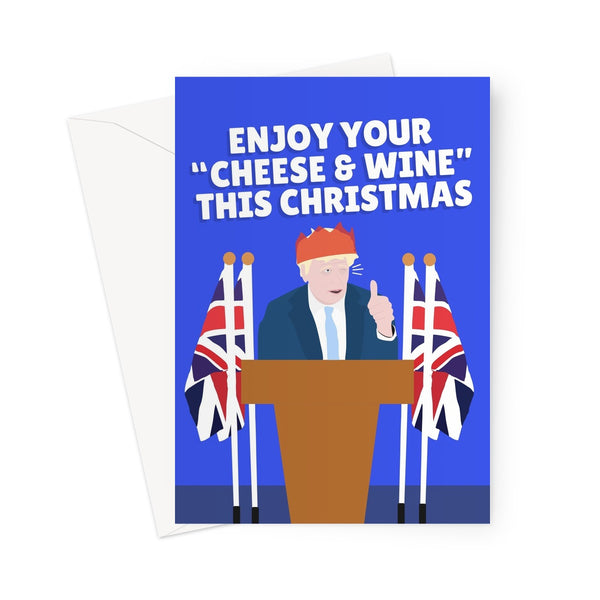 Enjoy Your Cheese and Wine This Christmas Boris Party Allegra Number 10 Scandal Politics Greeting Card