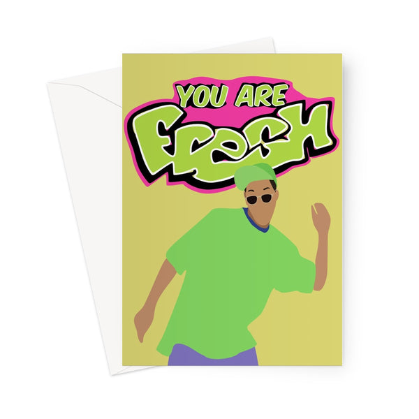 You are Fresh Will Smith Fresh Prince Retro 80s Meme Funny Fan Love Birthday Valentine's Day Anniversary Greeting Card