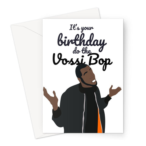 It's your birthday do the Vossi Bop Stormzy Fan Greeting Card