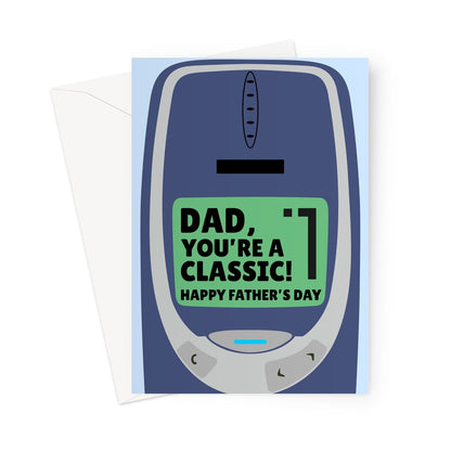 Dad, You're A Classic! Happy Father's Day Funny Mobile Phone Retro Vintage 3310 Iconic 90s 2000s Greeting Card