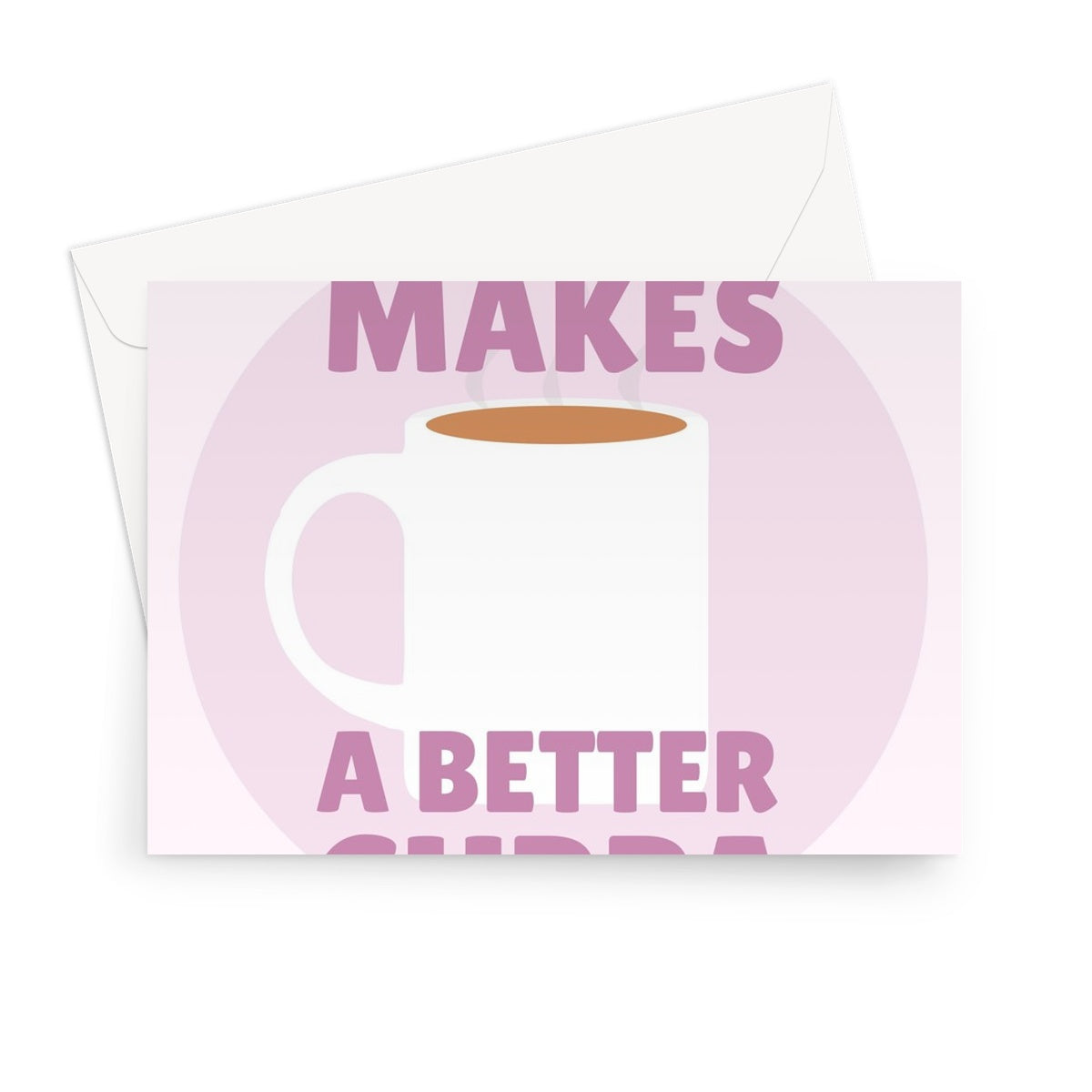 No One Makes A Better Cuppa Mother's Day Cup Of Tea Brew Love Best Birthday UK British Greeting Card