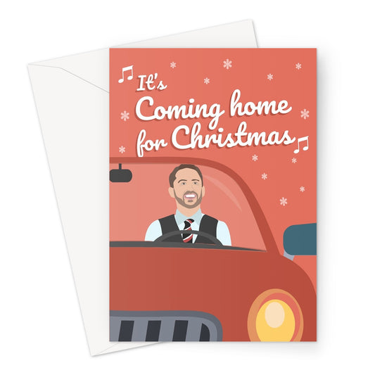 It's Coming Home For Christmas Gareth Southgate Driving World Cup England Funny Football Fan Greeting Card