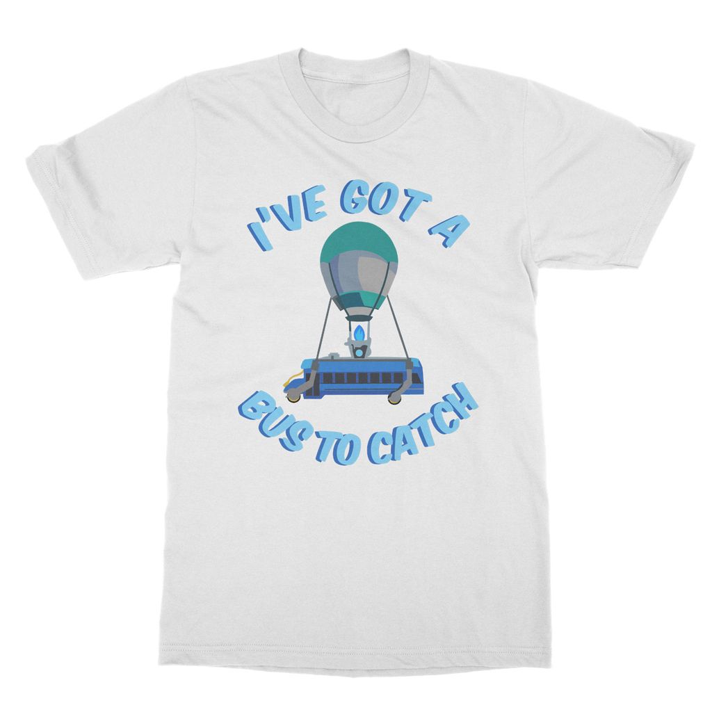 I've Got A Bus To Catch Fortnite T-Shirt (Gamer Collection)