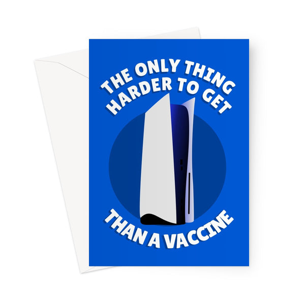 The Only Thing Harder To Get Than A Vaccine Funny PS5 Video Game Console Gamer Covid Jab Rare Hard to Find Gift Birthday Anniversary Greeting Card