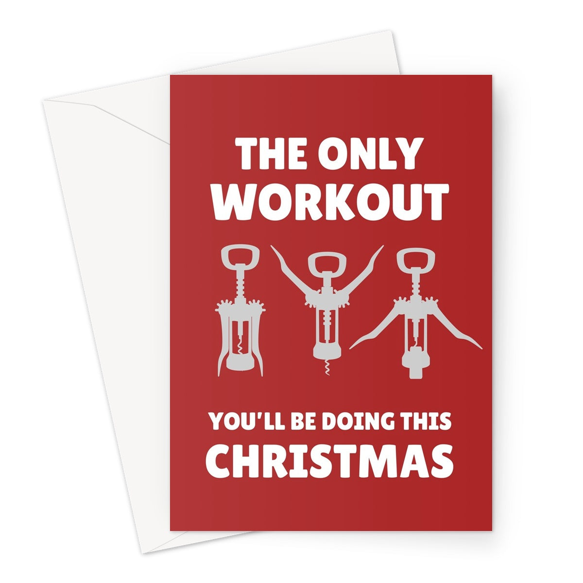 The only workout you'll be doing this Christmas wine cork screw funny drink alcohol exercise  Greeting Card