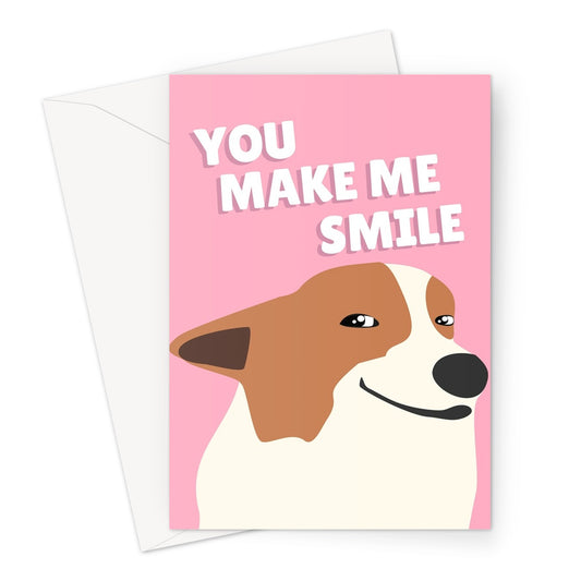 You Make Me Smile Cheeky Corgi Dog Smile Meme Tiktok Valentine's Day Anniversary Greeting Card