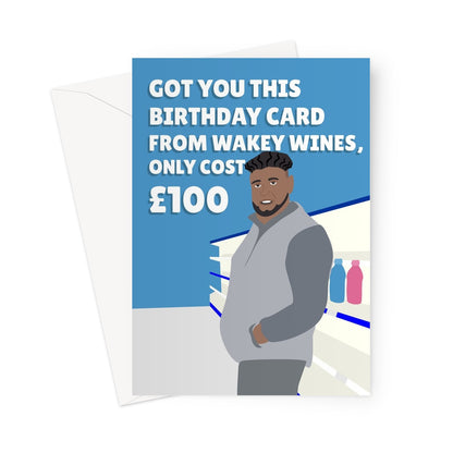 Got You This Birthday Card From Wakey Wines Only Cost £100 Funny Social Media Trend Abdul Come Closer Drink Greeting Card