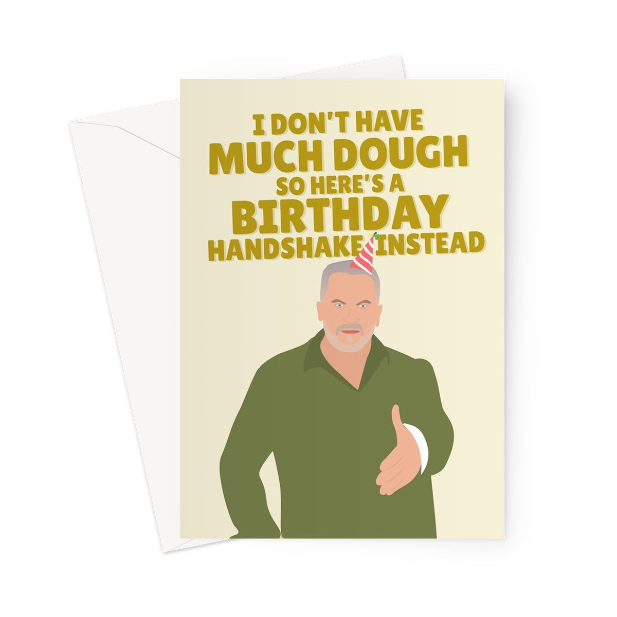 I Don't Have Much Dough So Here's a Birthday Handshake Instead Funny Paul Hollywood Baking Cost of Living Greeting Card