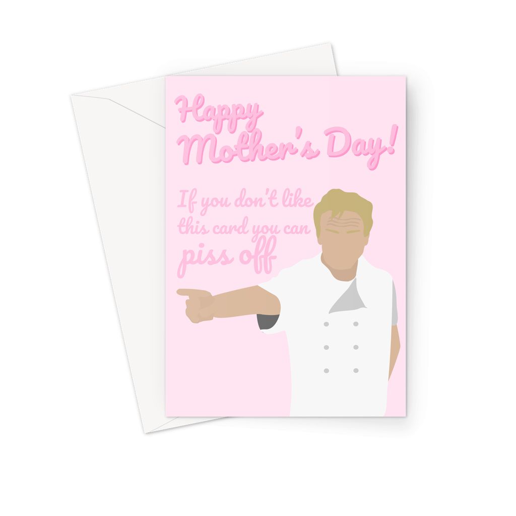 Gordon Ramsay Mother's Day Card - 'If You Don't Like This Card, Piss Off' (pink)