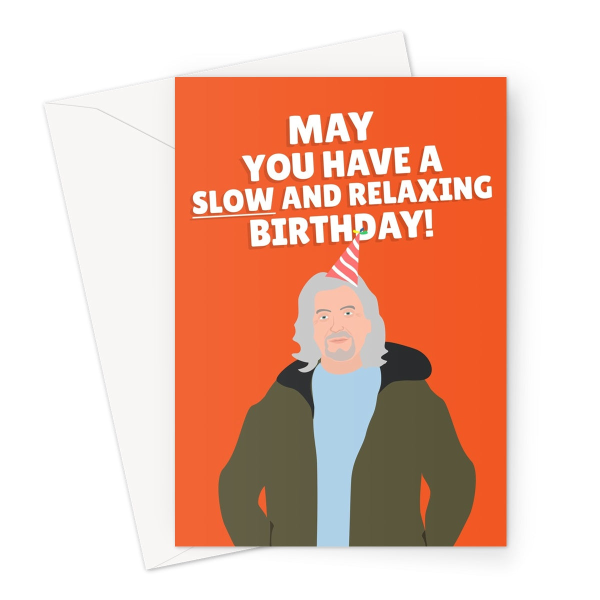 May You Have a Slow and Relaxing Birthday Funny James May Celebrity TV Fan Cars Travel Greeting Card