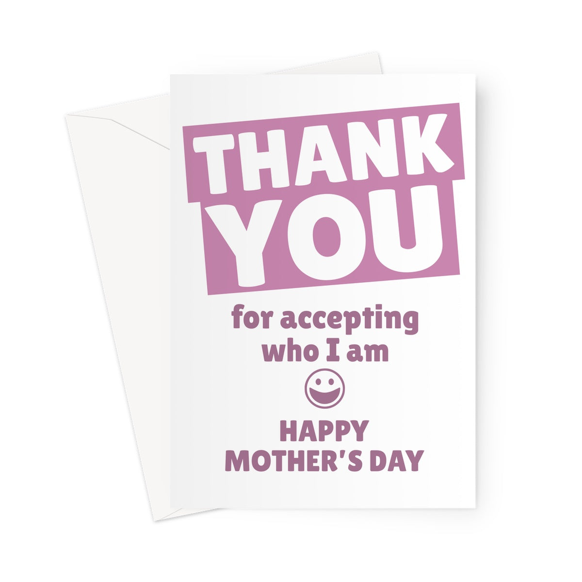 Thank You For Accepting Who I Am Happy Mother's Day Love LGBTQ+ Gay Trans  Greeting Card