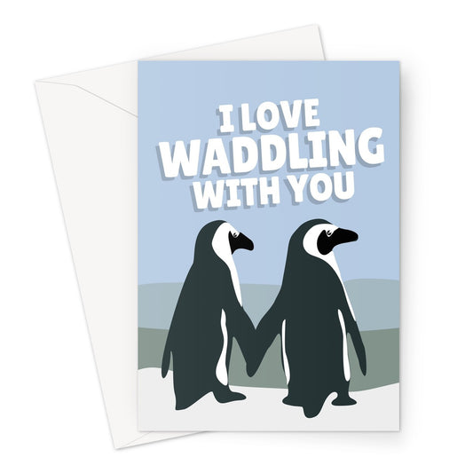 I Love Waddling With You Cute Penguins Holding Hands Couples Anniversary Birthday Valentine's Day Waddle Greeting Card