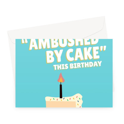 I Hope You Get Ambushed By Cake For Your Birthday (Cake Slice) Funny Boris Johnson Partygate scandal Partying Greeting Card