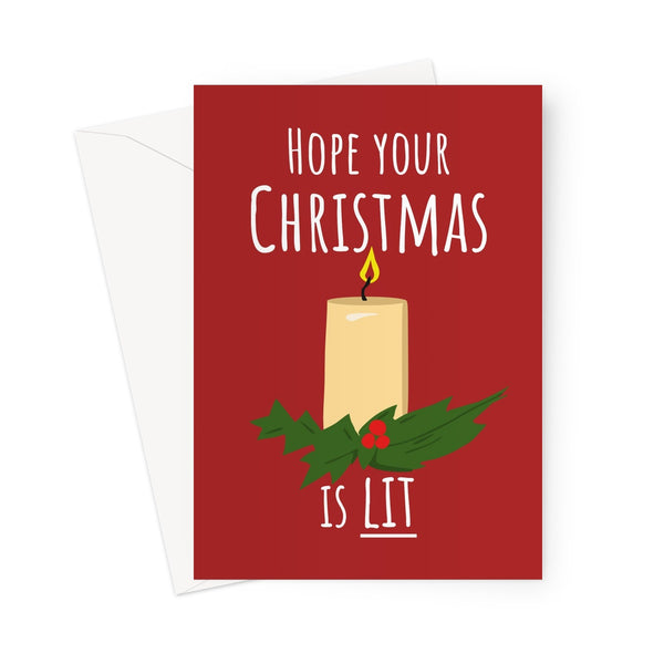 Hope Your Christmas Is LIT - Xmas Festive Funny Social Media Slang Candle Pun Gen Z Millennial  Greeting Card