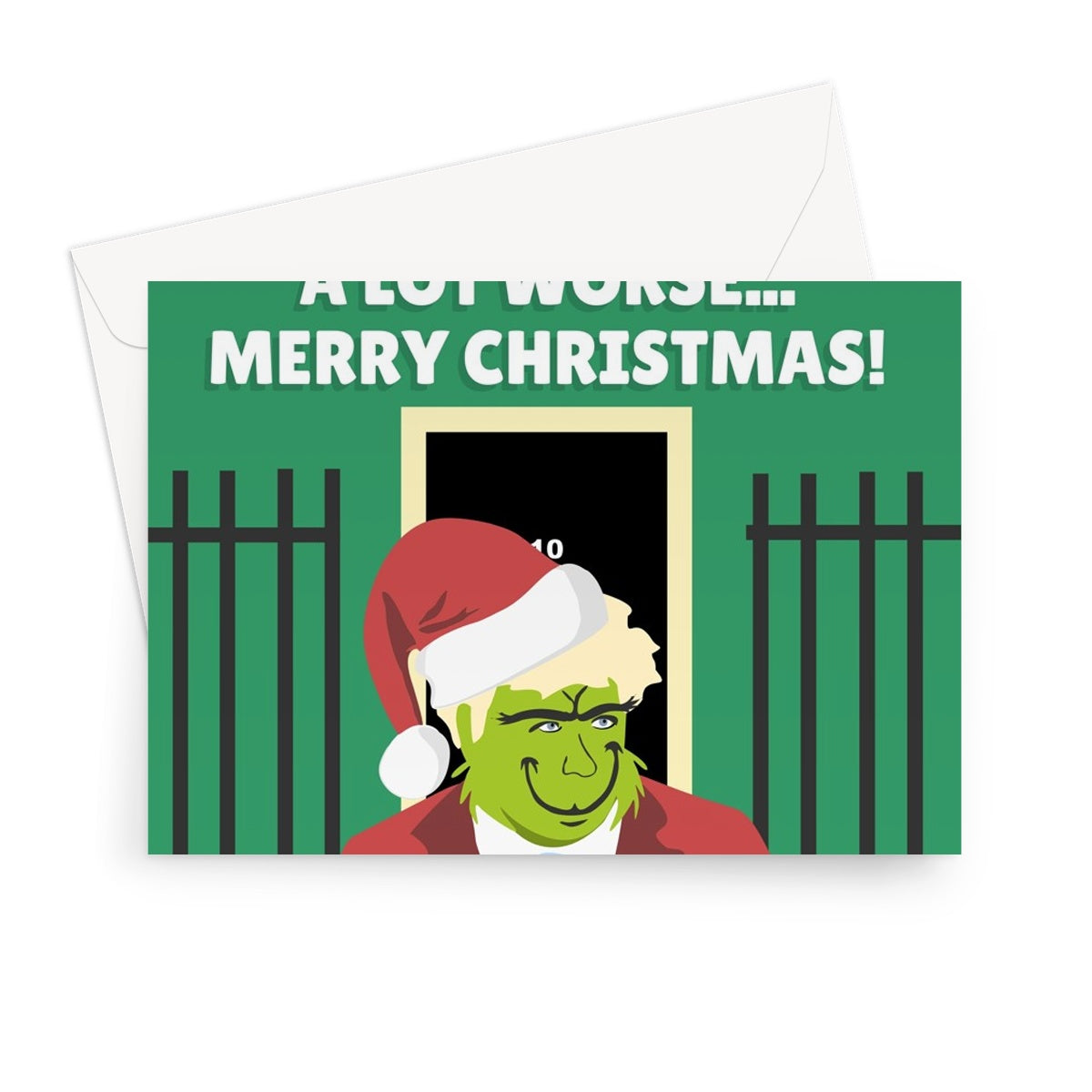 Just Remember Things Could Have Been A Lot Worse... Merry Christmas Boris Johnson Steal Xmas Funny Politics Rishi Sunak Prime Minister Greeting Card