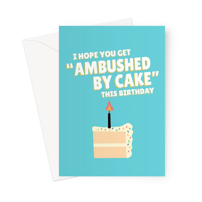 I Hope You Get Ambushed By Cake For Your Birthday (Cake Slice) Funny Boris Johnson Partygate scandal Partying Greeting Card