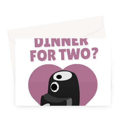 Air Fried Dinner For Two? Funny Love Cooking Food Valentine's Day Anniversary  Greeting Card