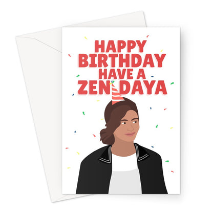 Happy Birthday Have a Zen Daya Funny Film Movie Fan Pun Spider Zendaya Actress Actor Celebrity  Greeting Card