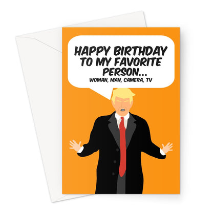 Trump Birthday Favorite (American spelling) Person Woman Man Camera Tv Greeting Card