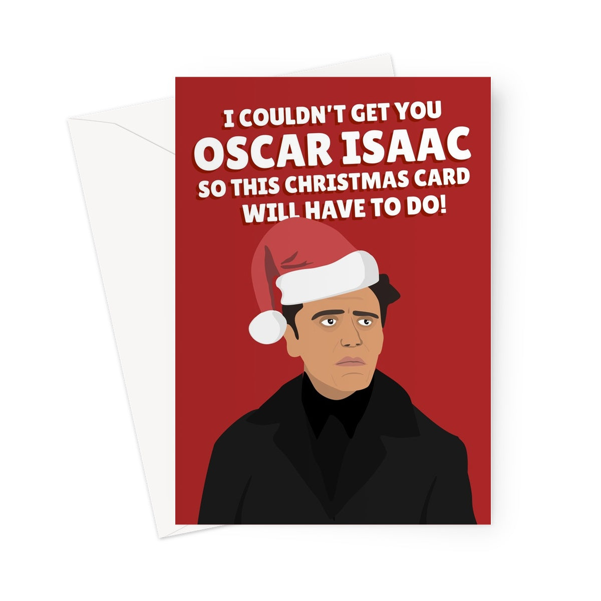 I couldn't get you Oscar Isaac so this Christmas card will have to do funny celebrity fancy love fan Greeting Card