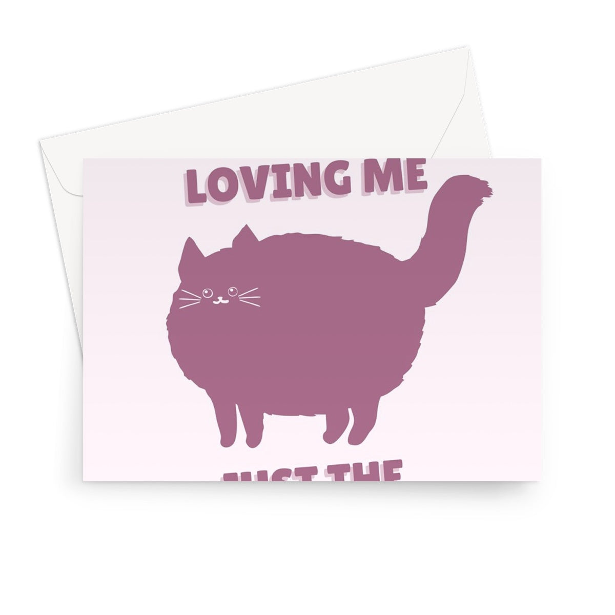 Thanks For Loving Me Just The Way I Am Valentine's Day Anniversary Fat Chubby Cute Cat Kitty Pink Greeting Card