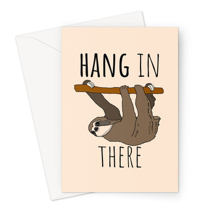 Hang in There (Single sloth version) Cute Animal Fan Love Pandemic Quanrantine  Greeting Card