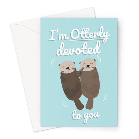 I'm Otterly Devoted To You Funny Pun Otters Holding Hands Cute Kawaii Utterly Valentine's Day Birthday Anniversary Nature Animals Collection Greeting Card