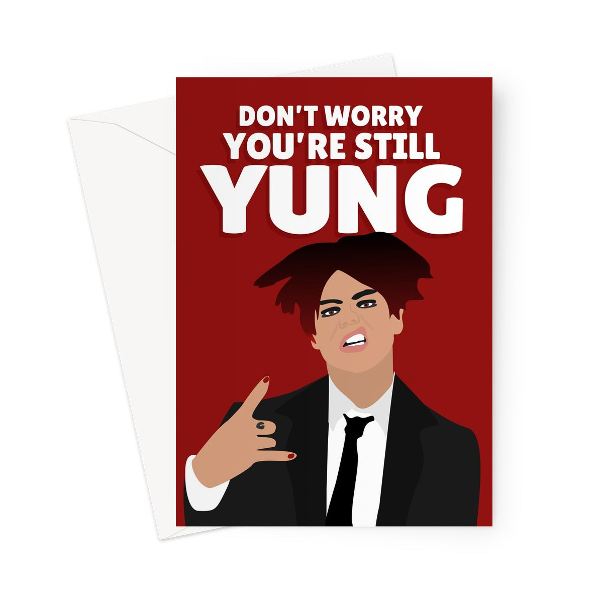 Don't Worry You're Still Yung Funny Birthday Yungblud Young Blood Pun Fan Music Greeting Card