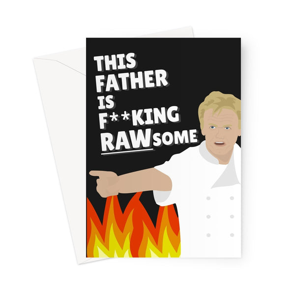 This Father Is F**king RAWsome Funny Gordon Ramsay Father's Day Birthday Chef TV Fan Celebrity Raw Awesome Cooking Greeting Card