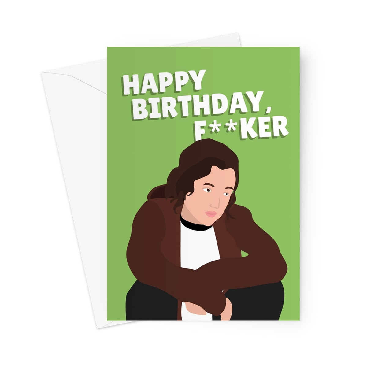 Happy Birthday, Fucker Funny Tv Show Bella Ramsey Celebrity Fan Icon Swearing Greeting Card