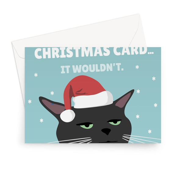 If A Cat Could Write You A Christmas Card... It Wouldn't Funny Pet Zoned Out Unimpressed Angry Cat Hat Greeting Card