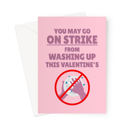 You May Go On Strike From Washing Up This Valentine's Day Boyfriend Girlfriend  Funny Union Couples Love Cheeky Greeting Card