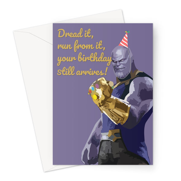 Thanos birthday still arrives custom Greeting Card